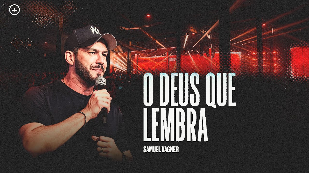 SAMUEL VAGNER | O DEUS QUE LEMBRA | LAGOINHA ALPHAVILLE
