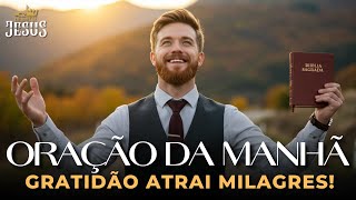 Oração de Gratidão e Confiança em Deus | Oração da Manhã