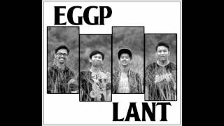 EGGPLANT -  Without You, We Aren't The Golden