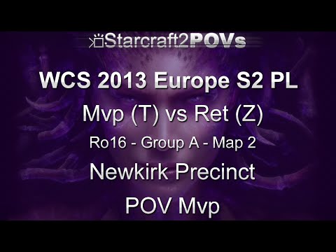 SC2 HotS - WCS 2013 EU S2 PL - Mvp vs Ret - Ro16 Group A - Map 2 - Newkirk Precinct - Mvp