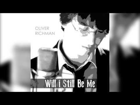 Oliver Richman Sings Ron Miller’s “Will I Still Be Me”