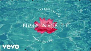 Nina Nesbitt - The Best You Had - DJ Fresh Remix (Official Audio)