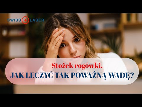 Stożek rogówki - co to jest i jak go leczyć? | SwissLaser Warszawa