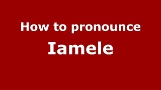 How to pronounce Iamele