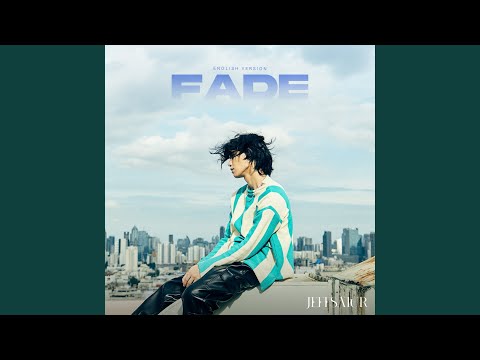 Fade (English Version) – Jeff Satur