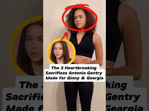 The 3 Heartbreaking Secrifices Antonia Gentry Made for Ginny & Georgia#shorts #celebrity #shortvideo