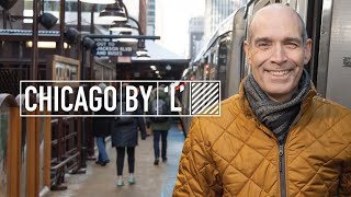 Chicago by &#39;L&#39; with Geoffrey Baer