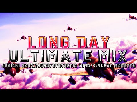 Long Day (Ace Combat 7) - Ultimate Mix (Junichi Nakatsuru/@SyntheticMind1984/@HaarasNC)