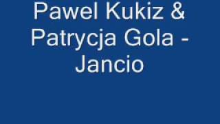 Pawel Kukiz & Patrycja Gola - Jancio