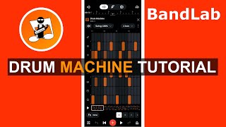 Bandlab Drum Machine Tutorial (updated)