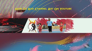 How to add a Channel Art Image to Your YouTube Channel