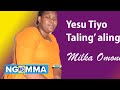 Yesu Tiyo Taling Aling A Milka Omondi Skiza 5358077