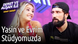 Demet ve Alişan ile Sabah Sabah | Yasin ve Evrim Stüdyomuzda