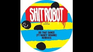 Shit Robot feat. Nancy Whang~Do That Dance [Konstantin Sibold Remix]