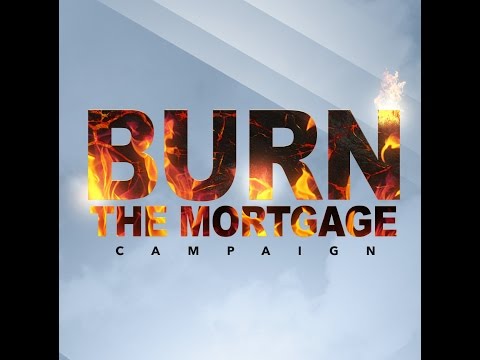 Burn The Mortgage Campiagn