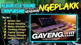 Download lagu GAYENG || CAMPURSARI KENDANG NGEPLAK CEK SOUND 🎶 SETELAN BUAT LEYEH -LEYEH mp3