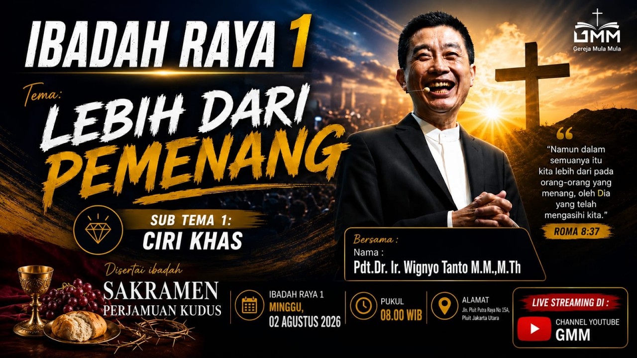 Sesi 1 – LEBIH DARI PEMENANG: CIRI KHAS – Pdt. Dr. Ir. Wignyo Tanto, M.M, M.Th. (020826)