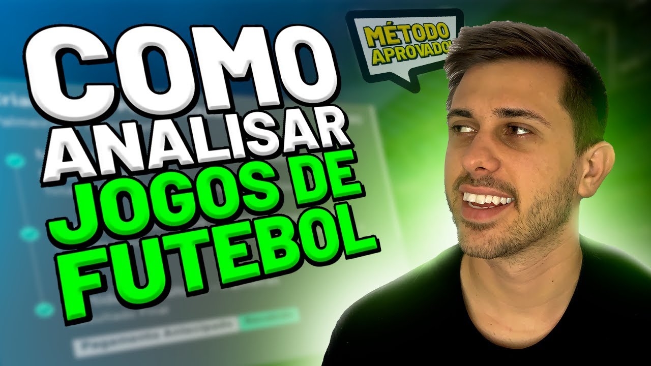[MÉTODO APROVADO] COMO ANALISAR JOGOS DE FUTEBOL