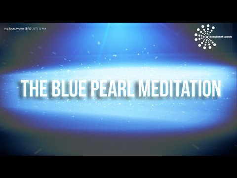 ॐ Intentional Sounds ॐ -- THE BLUE PEARL MEDITATION [Meditation Music] (by ➠ Gianni Bardaro )