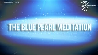 ॐ Intentional Sounds ॐ -- THE BLUE PEARL MEDITATION [Meditation Music] (by ➠ Gianni Bardaro )