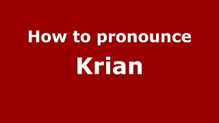 How to pronounce Krian