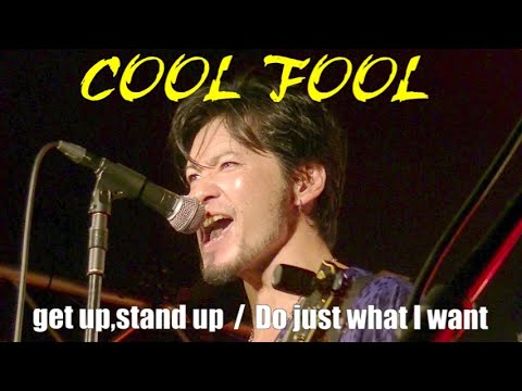 COOL FOOL / get up,stand up + Do just what l want