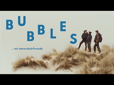 BUBBLES ...wir waren doch Freunde | Trailer (2025)