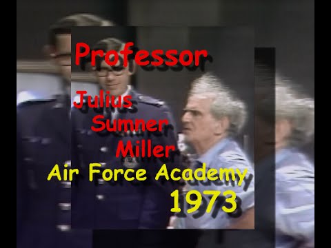 Julius Sumner Miller at the Air Force Academy in 1973