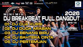 Download lagu DJ DUA KURSI BREAKBEAT 2026 MINIMIX [ SHD V3 ft. DIDI SBD ] FULL DANGDUT KENCANG mp3