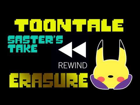 [Undertale Au- Rewind Toontale]Erasure(Saster's Take)