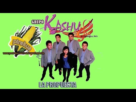 La Propuesta/Grupo Kashu