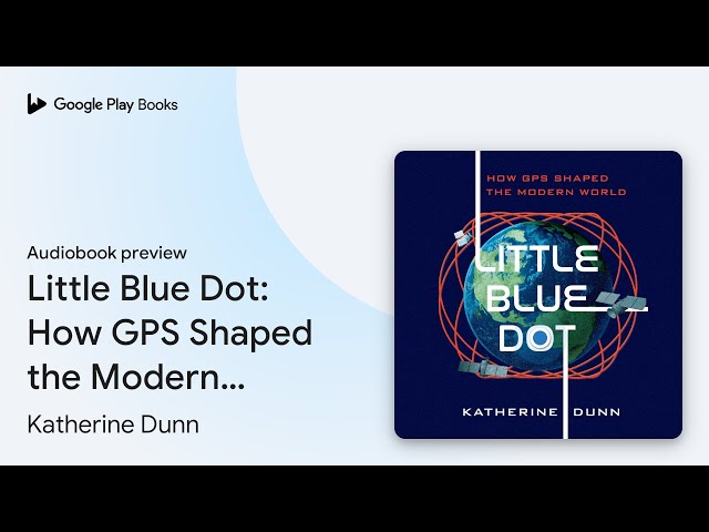 Vídeo relacionado con Little Blue Dot: How the Global Positioning System Shaped the Modern World