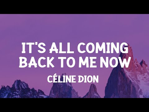 Céline Dion - It's All Coming Back to Me Now (Lyrics)