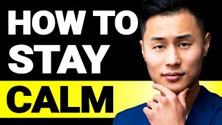 How to Stay Calm in Stressful Situations: 3 Psychological Tricks Successful People Use to Be Calm