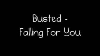 Falling For You - Busted - Lyrics