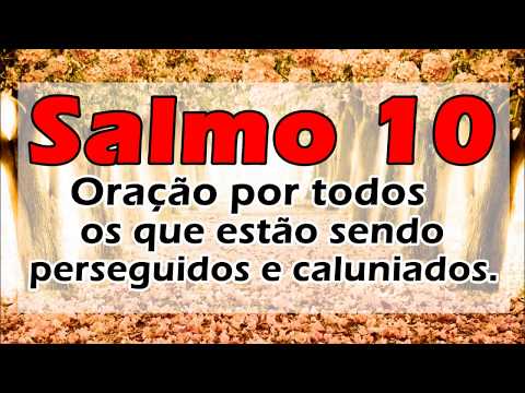 ((🔴)) SALMO 10 Oração forte por todos os que estão sendo perseguidos e caluniados!