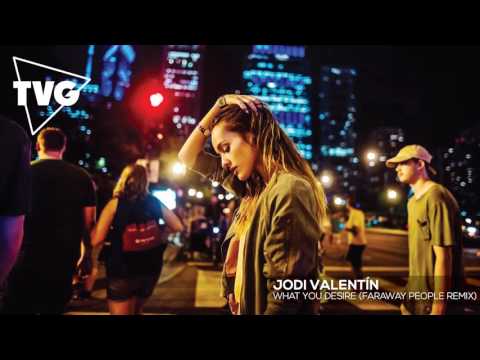 Jodi Valentín - What You Desire (Faraway People Remix)