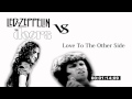 Mashup: Led Zeppelin VS The Doors 'Love To The ...