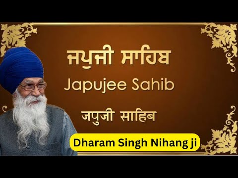 japp ji Sahib viakhiya by Dharam Singh Nihang ji || ਜੱਪ ਜੀ ਸਾਹਿਬ #panjbania