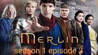 Merlin season 1 Episode 2/3 Valiant English