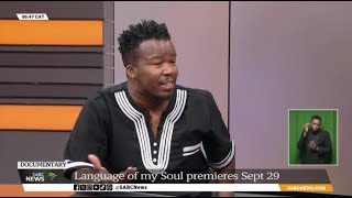 DOCUMENTARY | Language Of My Soul premiers on SABC2