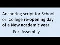 ANCHORING SCRIPT/RE-OPENING DAY/SCHOOL COLLEGE/ NEW ACADEMIC YEAR/FOR ASSEMBLY