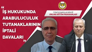 İş Hukukunda Arabuluculuk Tutanaklarının İptali Davaları