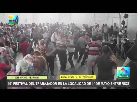 19° EDICION FESTIVAL DEL TRABAJADOR EN LA LOCALIDAD DE 1° DE MAYO ENTRE RIOS DOMINGO 30 DE ABRIL 202