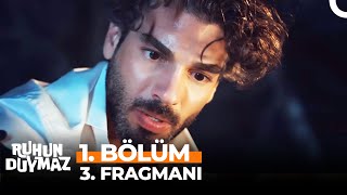 Ruhun Duymaz 1. Bölüm 3. Fragmanı | ''Tanıyacağız Daha Birbirimizi, Kaynaşacağız..."