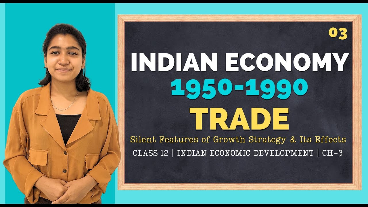 Indian Economy 1950-1990 | Trade: Import Substitution | Ch-3 | Part -2 | Indian Economic Development