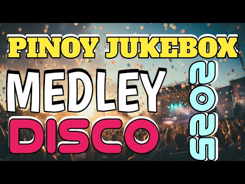 PINOY JUKEBOX CLASSIC HITS DISCO MEDLEY - DJ RONIE DISCO REMIX NONSTOP 2024 - 2025 REMIX