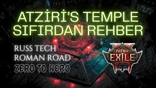 Path of Exile 2 – Atziri’s Temple Rehberi | Sıfırdan, Russian Tech & Roman Road