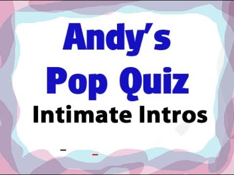 Pop Quiz 130 - 10 Intimate Intros