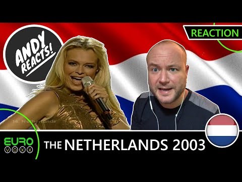 ANDY REACTS! THE NETHERLANDS EUROVISION 2003 REACTION!